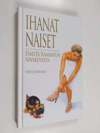 Ihanat naiset : esseitä Raamatun naiskuvista