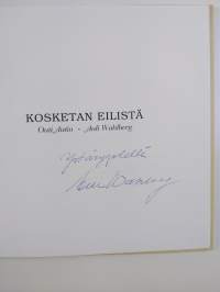 Kosketan eilistä (signeerattu)
