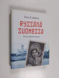 Ryssänä Suomessa : vieras väärästä maasta