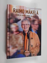 Raimo Mäkelä : lain ja evankeliumin julistaja