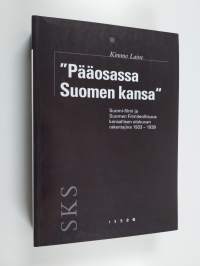 Pääosassa Suomen kansa : Suomi-Filmi ja Suomen Filmiteollisuus kansallisen elokuvan rakentajina 1933-1939