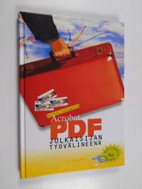 Acrobat PDF julkaisijan työvälineenä