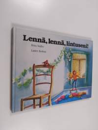 Lennä, lennä lintuseni