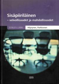 Sisäpiiriläinen : velvollisuudet ja mahdollisuudet