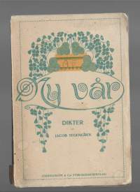 Ny vår : dikter. Femte samlingenKirjaTegengren, Jacob , kirjoittaja, 1875-1956Söderström &amp; C:o förlagsaktiebolag [1913]