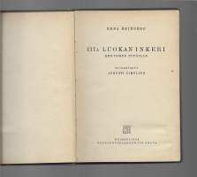 III A-luokan Inkeri : kertomus tytöilleKirjaHeinberg, Erna  ; Simelius, Aukusti , 1882-1959Otava 1934.