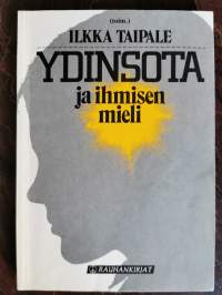 Ydinsota ja ihmisen mieli : lukemisto