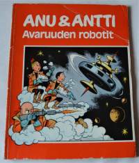 Anu &amp; Antti Avaruuden robotit