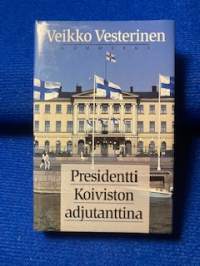 Presidentti Koiviston adjutanttina