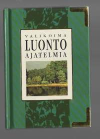 Valikoima luontoajatelmiaThe best of nature quotationsKirjaExley, Dalton  ; Helakisa, Kaarina , 1946-1998Kolibri 1996