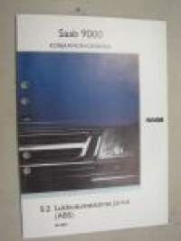 Saab 9000 Korjaamon käsikirja 5:2 Lukkiutumattomat jarrut M 1987- -korjaamokirjasarjan osa 