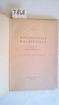 Kirjallisilla kalavesillä - Pakinoita ja &quot;kulttuuripiruilua&quot;