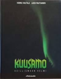 Kuusamo - Koillismaan helmi. (Valokuvateos)