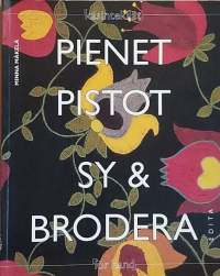 Pienet pistot SY &amp; Brodera - pistokirjamalleja arkeen ja juhlaan.