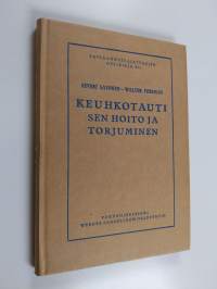 Keuhkotauti : sen hoito ja torjuminen