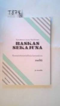 Raskas sekajuna - Rautatiehistoriallisia katsauksia meiltä ja muualta