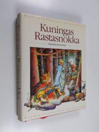 Kuningas Rastasnokka : suomalaisia kansansatuja