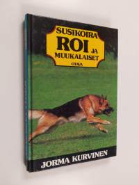 Susikoira Roi ja muukalaiset