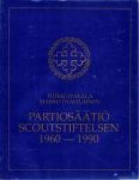 Partio-Scout: Partiosäätiö Scoutstiftelsen 1960-1990