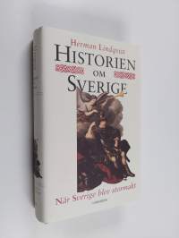 Historien om Sverige : När Sverige blev stormakt