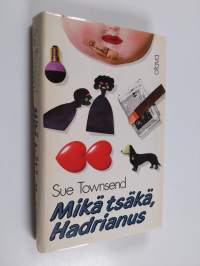 Mikä tsäkä, Hadrianus