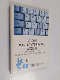 Konttoritekniikan messut 1986 = Kontorsteknisk mässa 1986 : 16.-20.9. Helsingin messu- ja kongressikeskus : hakuteos