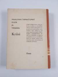 Maailman tapahtumat eilen ja tänään : oman aikamme historia 3, Kriisi