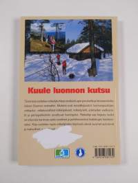 Retkeilyreittiopas mereltä tuntureille : retkeilyreitit, luontopolut, retkeilyalueet, kansallispuistot, luonnonpuistot, autiotuvat, varaustuvat