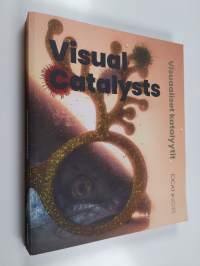 Visual catalysts : Visuaaliset katalyytit