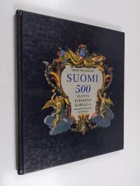 Suomi 500 vuotta Euroopan kartalla