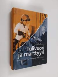 Tulivuori ja marttyyri : perhekuvassa Eila Hiltunen ja Otso Pietinen