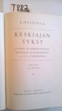 Keskiajan syksy : elämän- ja hengenmuotoja Ranskassa ja Alankomaissa 14. ja 15. vuosisadalla