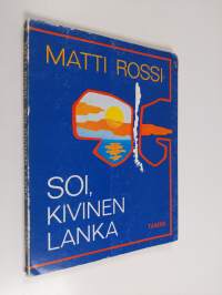 Soi, kivinen lanka : runoja