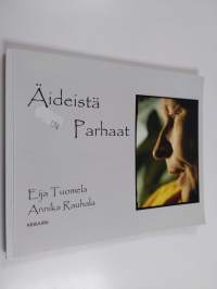 Äideistä parhaat (signeerattu, tekijän omiste)