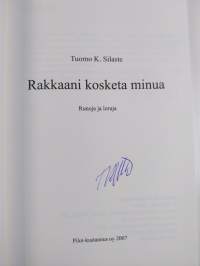 Rakkaani, kosketa minua : runoja ja loruja