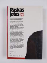 Raskas jotos : sotavankien kertomaa