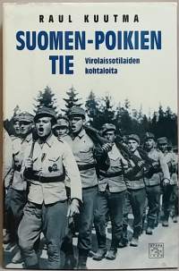 Suomen-poikien tie.  Virolaissotilaiden kohtaloita.  (Sotahistoria, Viro)