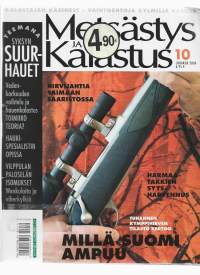 Metsästys ja kalastus 2006 NR 10 /  Hirvijahtia Saimaan saaristossa, suurhauet, harmaatakkien syysharvennus