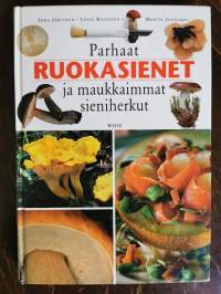 Parhaat ruokasienet ja maukkaimmat sieniherkut