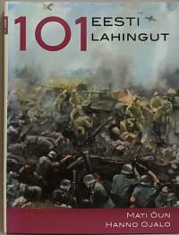 101 Eesti Lahingut. (Taistelut, sotahistoria, Viro)