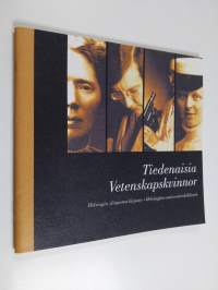 Tiedenaisia = Vetenskapskvinnor : 9.5.-7.10.2000 Näyttely