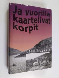 Ja vuorilla kaartelivat korpit