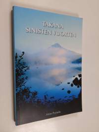 Takana sinisten vuorten (signeerattu)