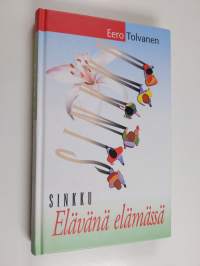 Sinkku : elävänä elämässä