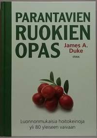 Parantavien ruokien opas. ( kasvislääketiede)