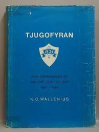 Tjugofyran - Infanteriregementet 24:s historia i kriget 1941-1944. (Sotahistoria, sotataito)