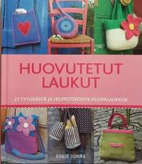 Huovutetut laukut.