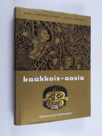 Kaakkois-Aasia : historia ja kulttuurit