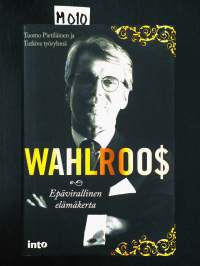 Wahlroos - Epävirallinen elämäkerta