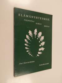 Elämänyhteyksiä : tiedostaa, kokea, hoitaa 1 : Kasvi ja ihminen